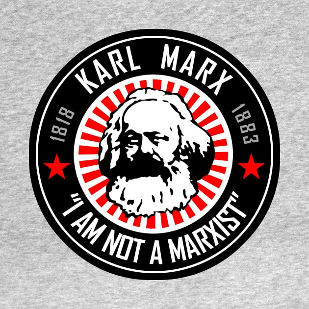 KARL MARX - I AM NOT A MARXIST by SOCIOGRAPHIX